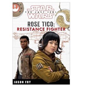 🔥 5/$25 Disney’s Star Wars The Last Jedi Rose Tico: Resistance Fighter HB Book